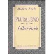 Pluralismo e liberdade - Miguel Reale - 2ª Edição - 1998